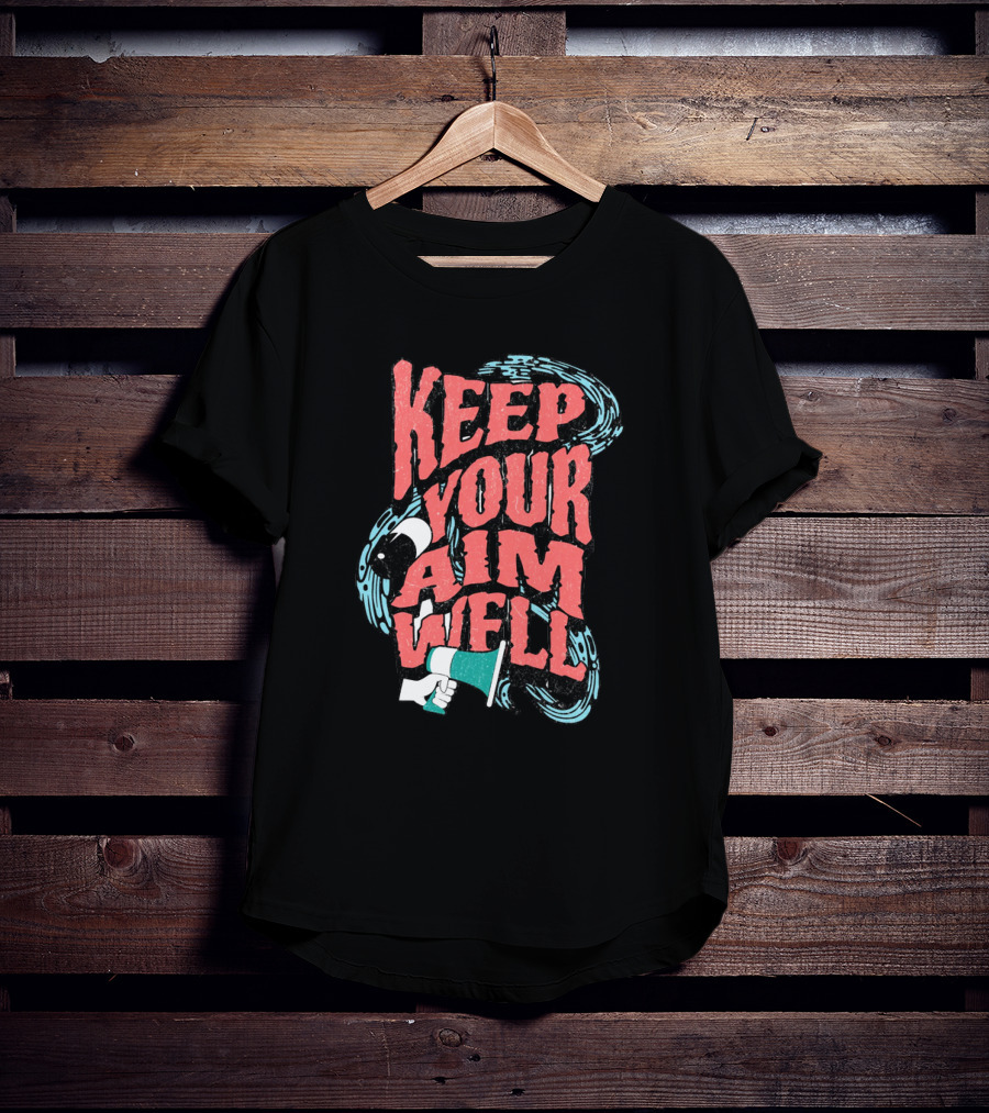 Keep Your Aim Well Vintage Megaphone Swirl Vibrant Typography T-Shirt