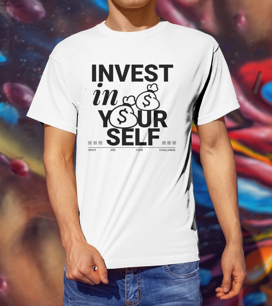 INVEST IN YOURSELF MONEY CHALLENGE T-Shirt