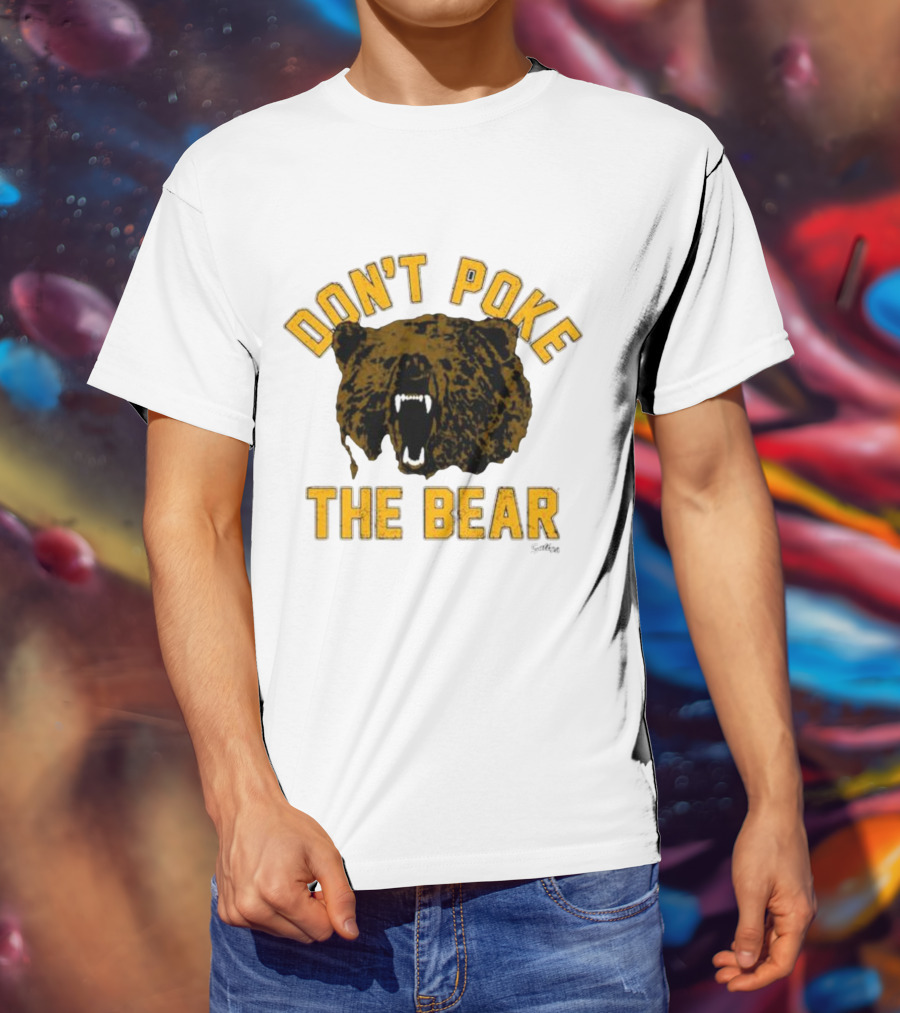 DON'T POKE THE BEAR BEAR FACE SULLIVAN T-Shirt