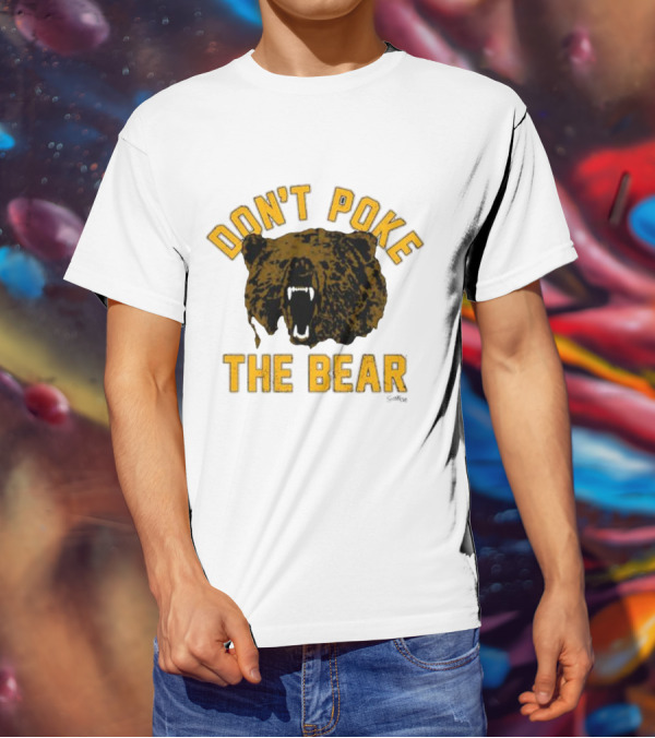 DON'T POKE THE BEAR BEAR FACE SULLIVAN T-Shirt