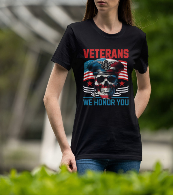 VETERANS WE HONOR YOU Skull With Eagle And Flag T-Shirt