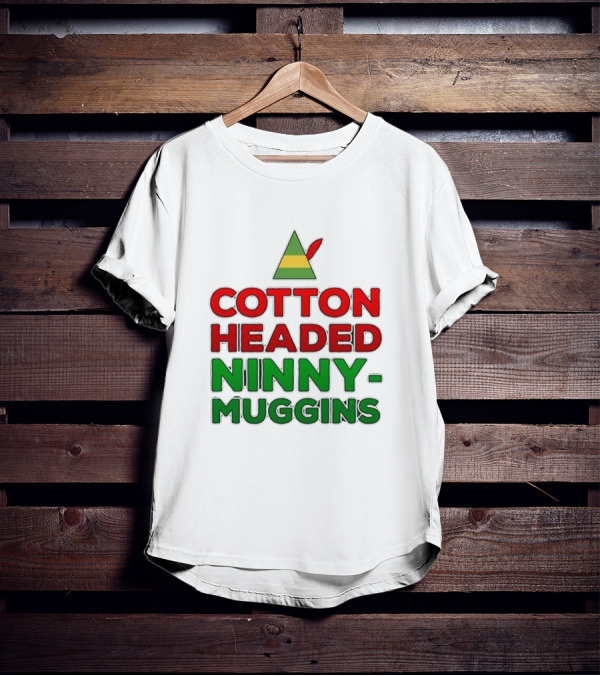 Cotton Headed Ninny Muggins Elf Hat Green Red Christmas Comedy T-Shirt