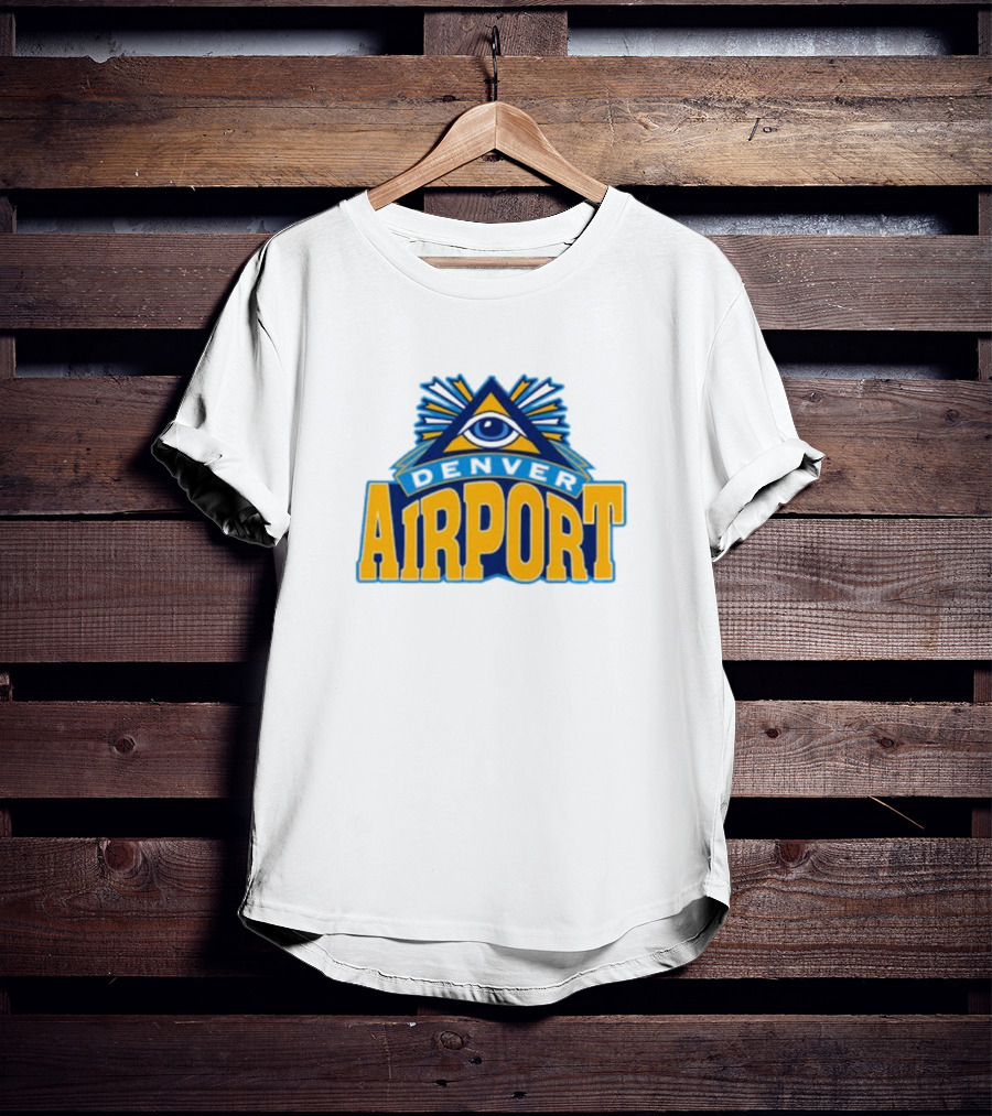 Denver Airport Eye Illuminati Symbol 202 T-Shirt