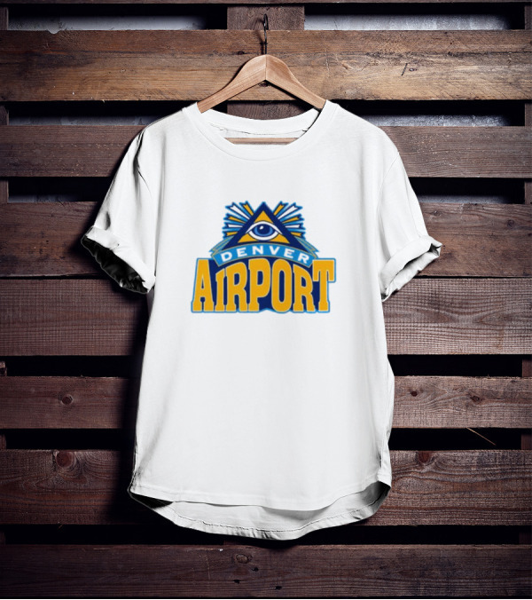 Denver Airport Eye Illuminati Symbol 202 T-Shirt
