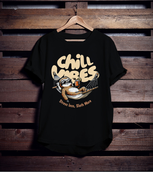 Chill Vibes Stress Less, Sloth More T-Shirt