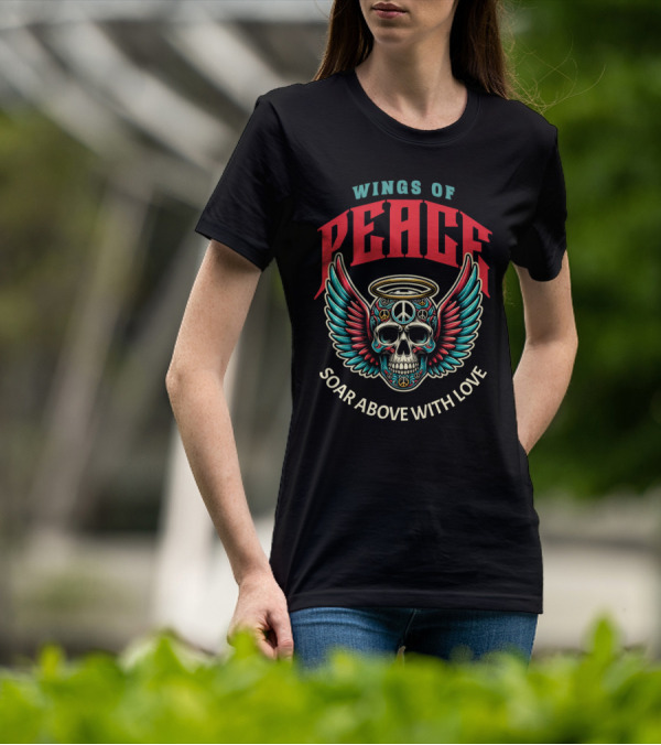 Wings Of Peace Soar Above With Love Peace Symbol Skull And Wings T-Shirt