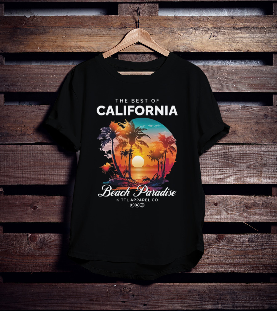 The Best Of California Beach Paradise K TTL Apparel Co T-Shirt