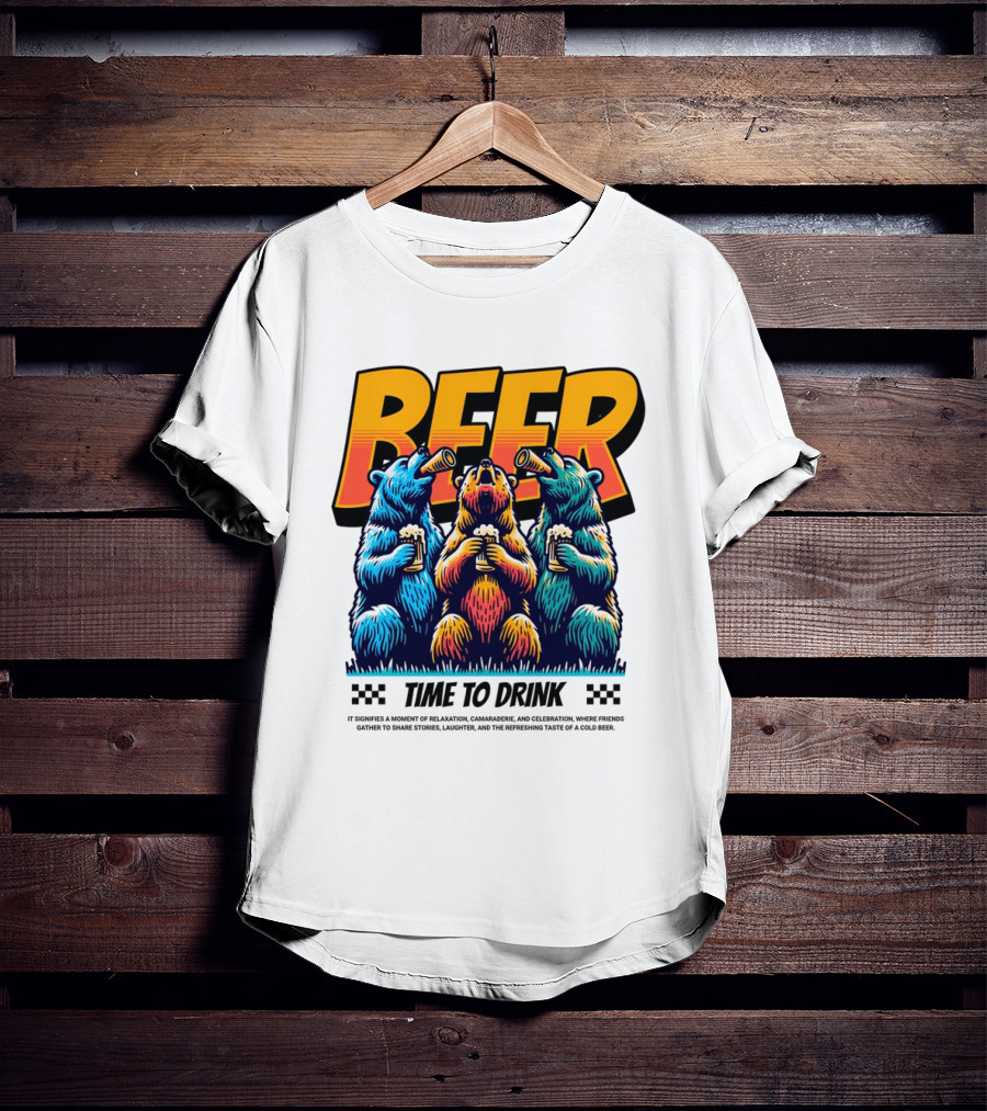 BEER Time To Drink Bears T-Shirt