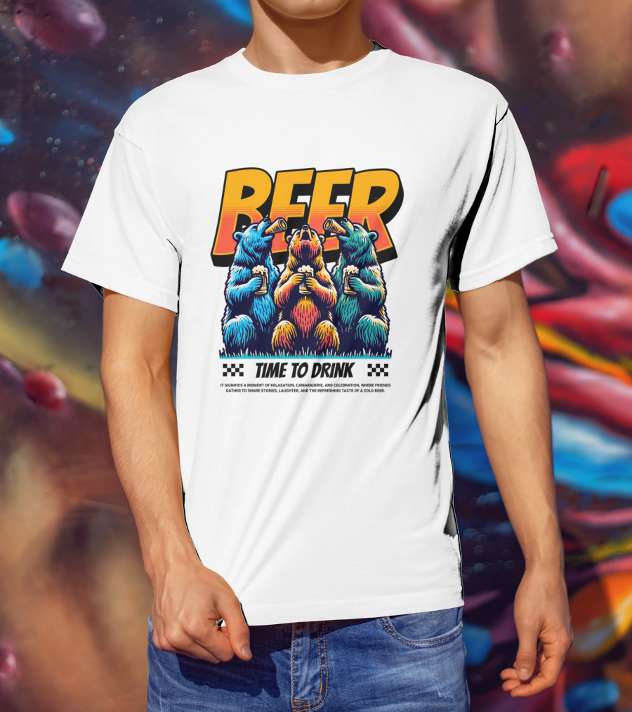 BEER Time To Drink Bears T-Shirt