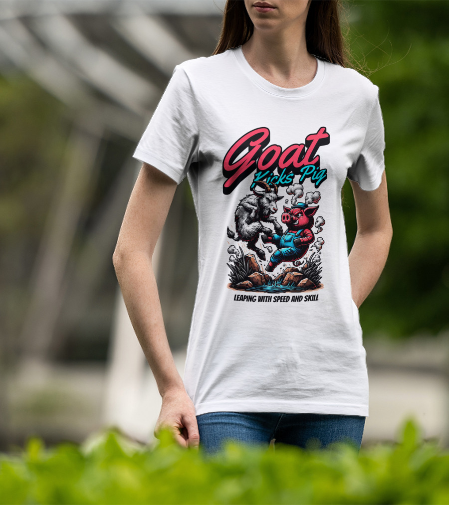 Goat Kicks Pig Leaping With Speed And Skill T-Shirt