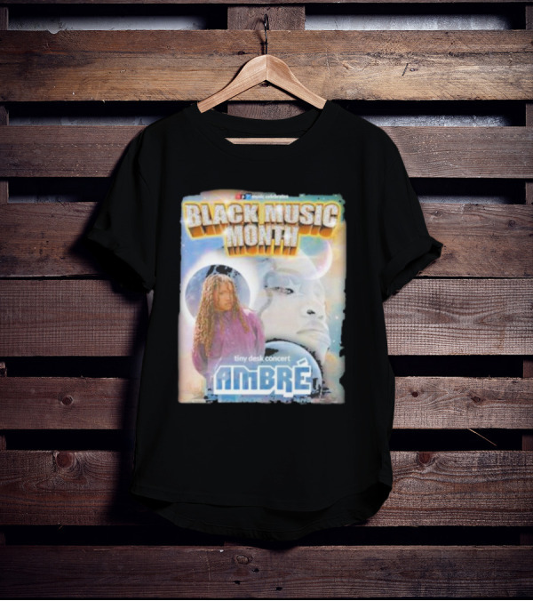 Black Music Month NPR Tiny Desk Concert Ambre Celebrates T-Shirt