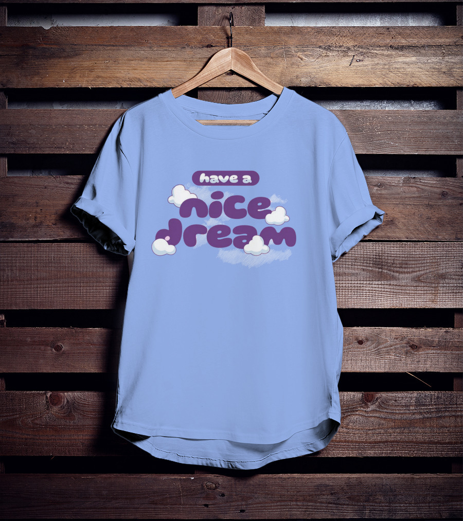 Have A Nice Dream Cloudy Purple Text T-Shirt