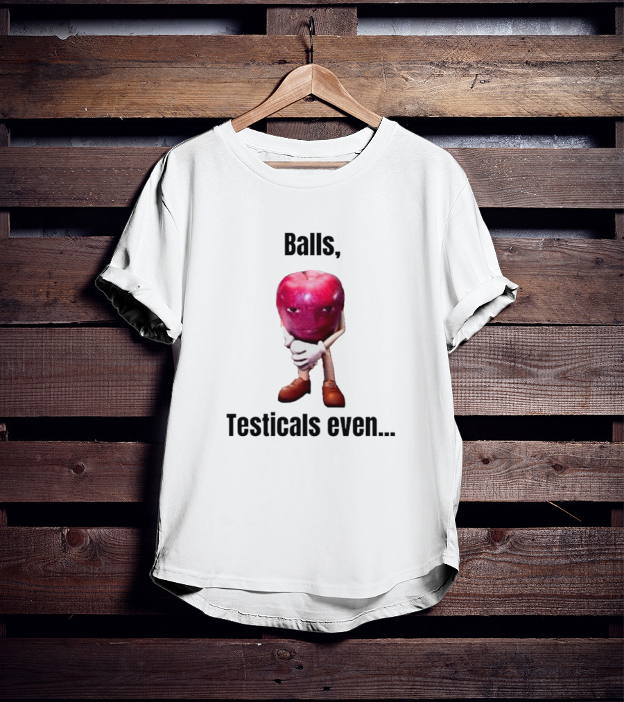 Balls Testicals Even Apple T-Shirt