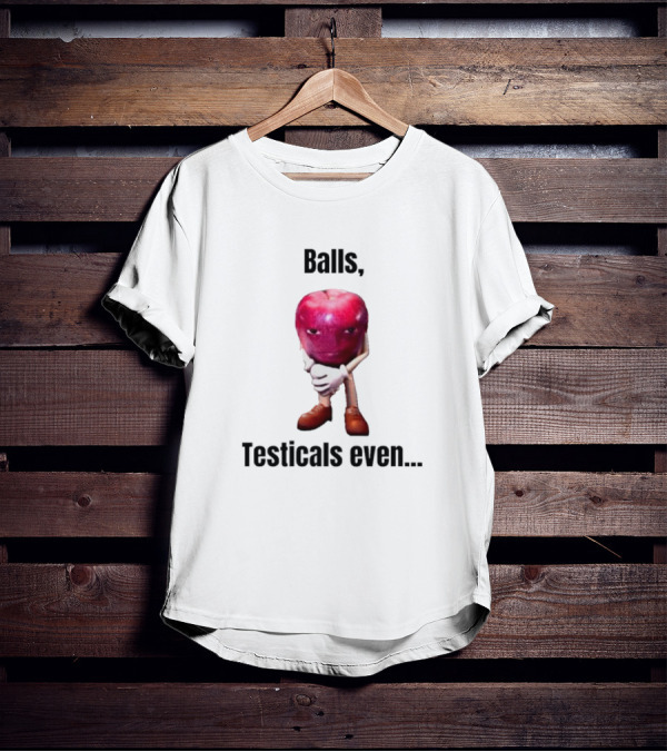 Balls Testicals Even Apple T-Shirt