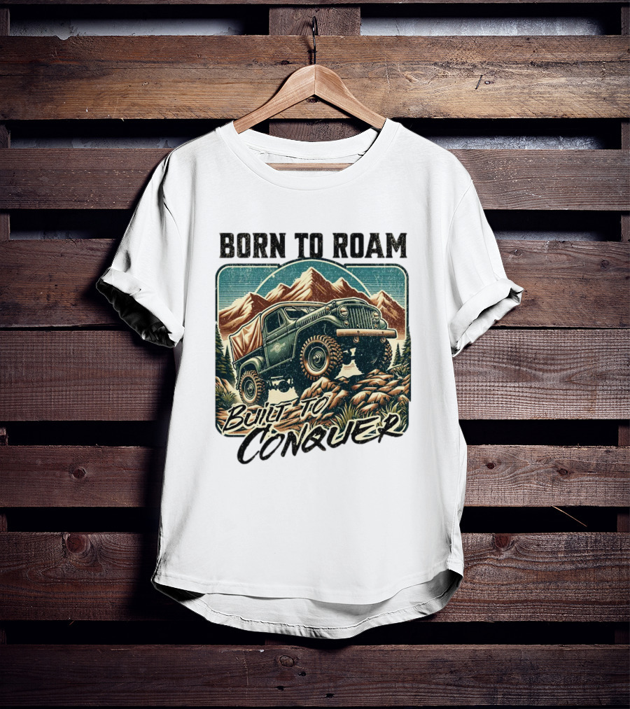 Born To Roam Built To Conquer Vintage Adventure Off-Road Truck Mountains T-Shirt