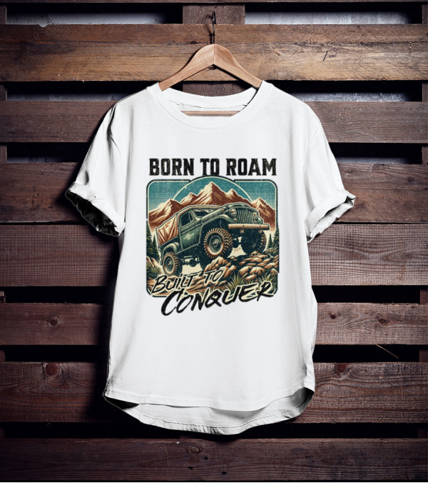 Born To Roam Built To Conquer Vintage Adventure Off-Road Truck Mountains T-Shirt