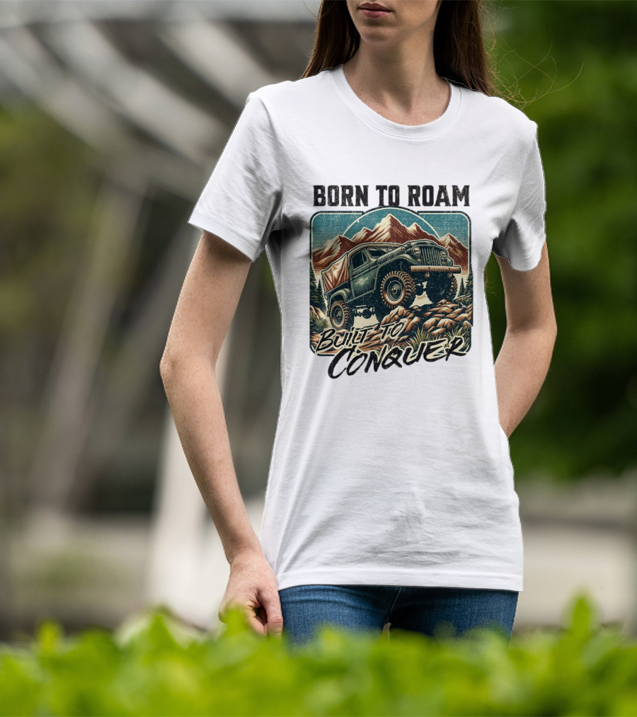 Born To Roam Built To Conquer Vintage Adventure Off-Road Truck Mountains T-Shirt