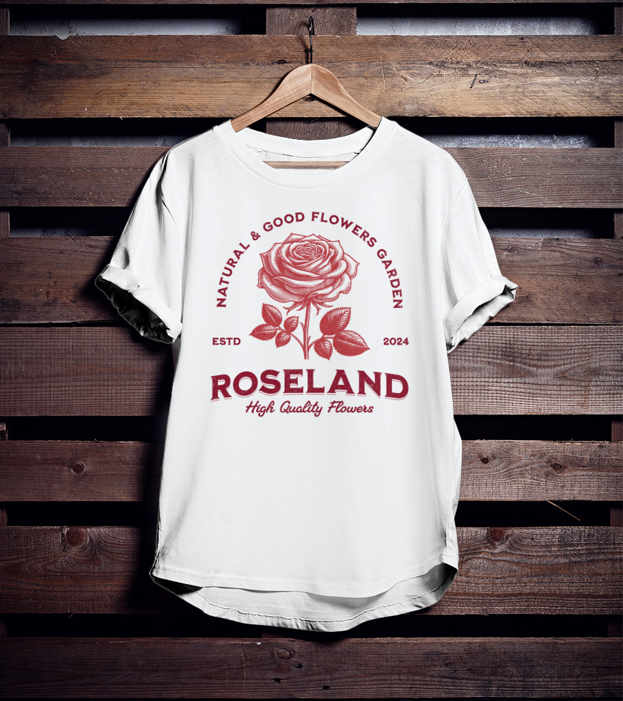 ROSELAND Natural And Good Flowers Garden High Quality Flowers ESTD T-Shirt