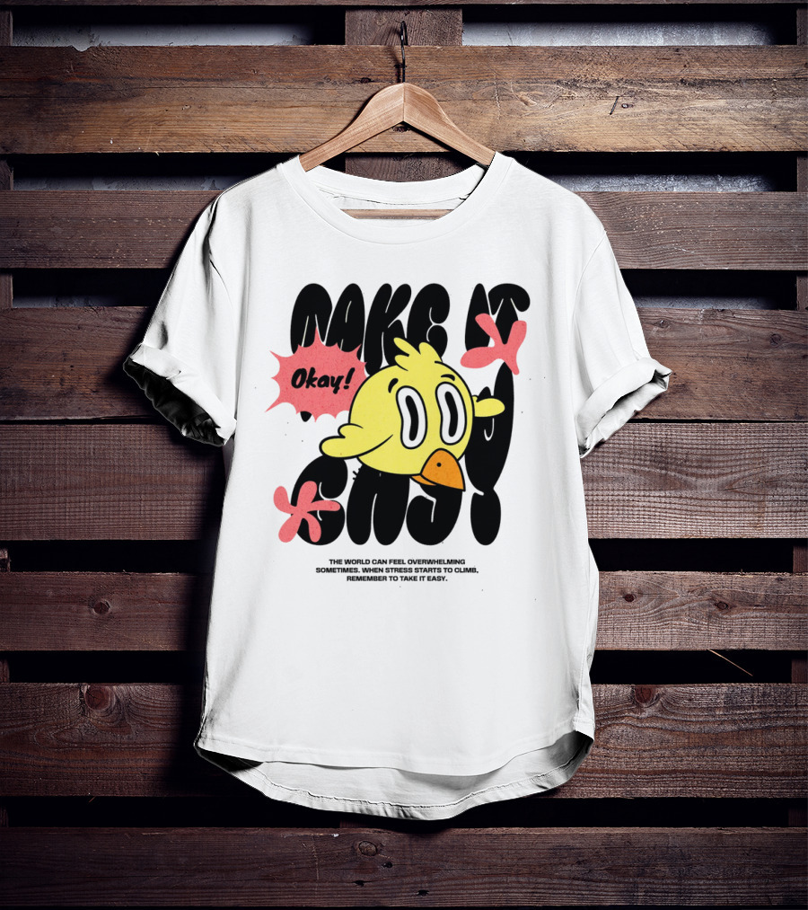 Make It Easy Okay Remember To Take It Easy Cute Cartoon Bird T-Shirt