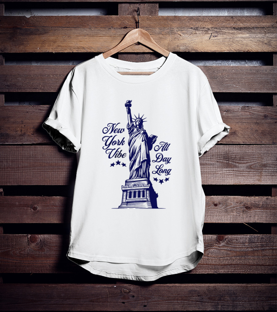 New York Vibe Statue Of Liberty All Day Long T-Shirt
