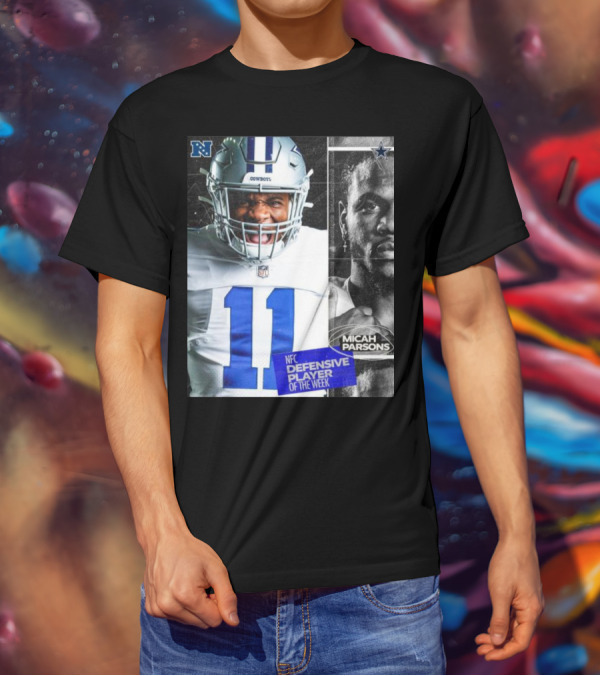 Dallas Cowboys 11 Micah Parsons NFC Defensive Player Of The Week T-Shirt
