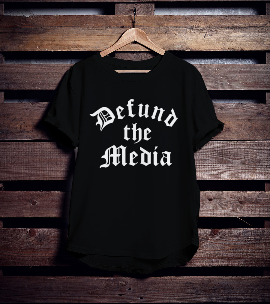 Defund The Media Gothic Font T-Shirt
