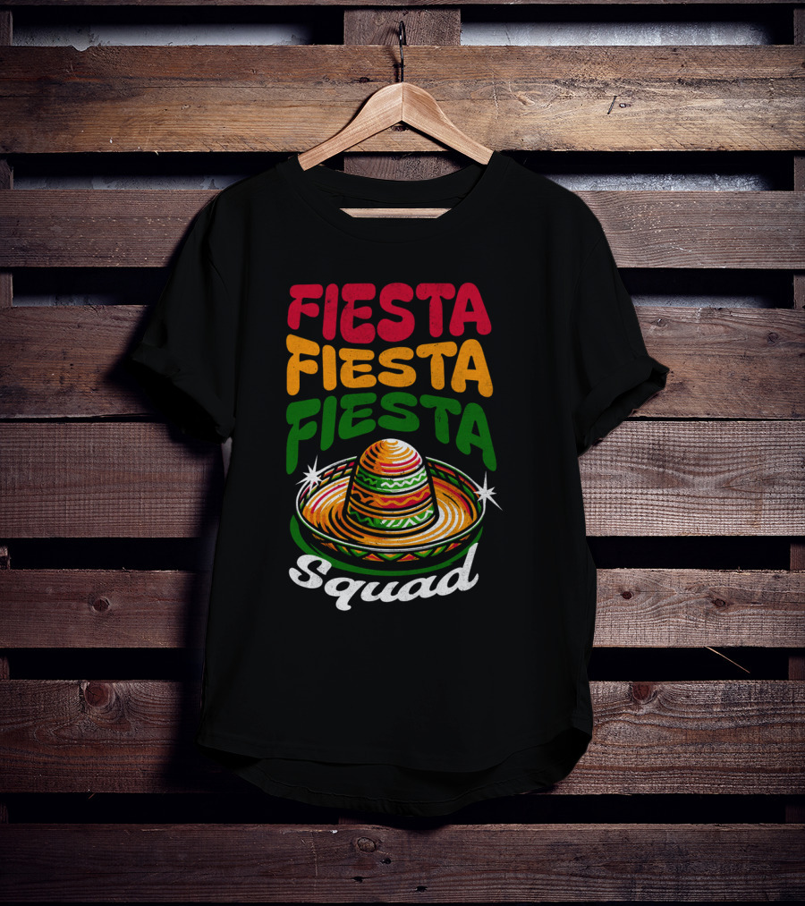 Fiesta Fiesta Fiesta Sombrero Squad Cinco De Mayo T-Shirt