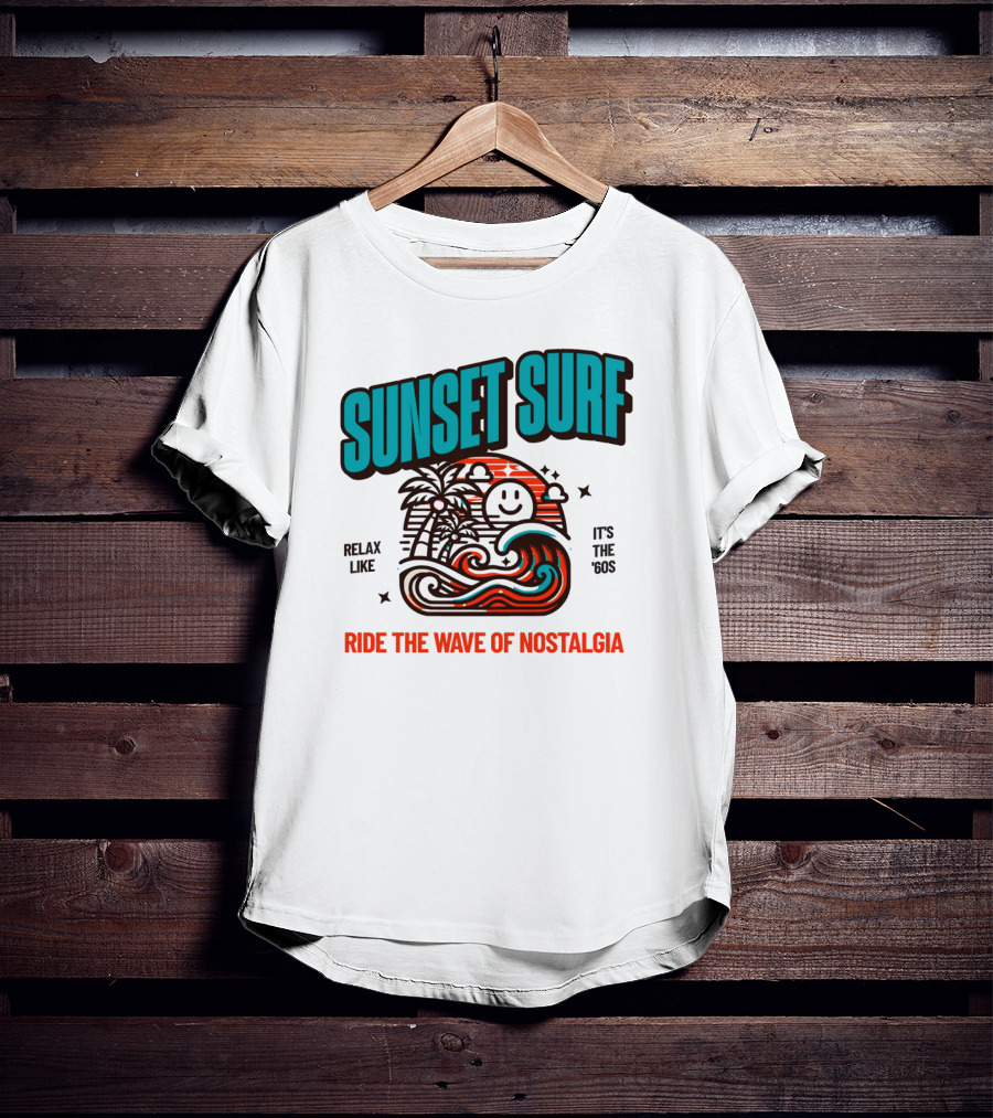 SUNSET SURF RIDE THE WAVE OF NOSTALGIA IT'S THE '60S RELAX LIKE T-Shirt
