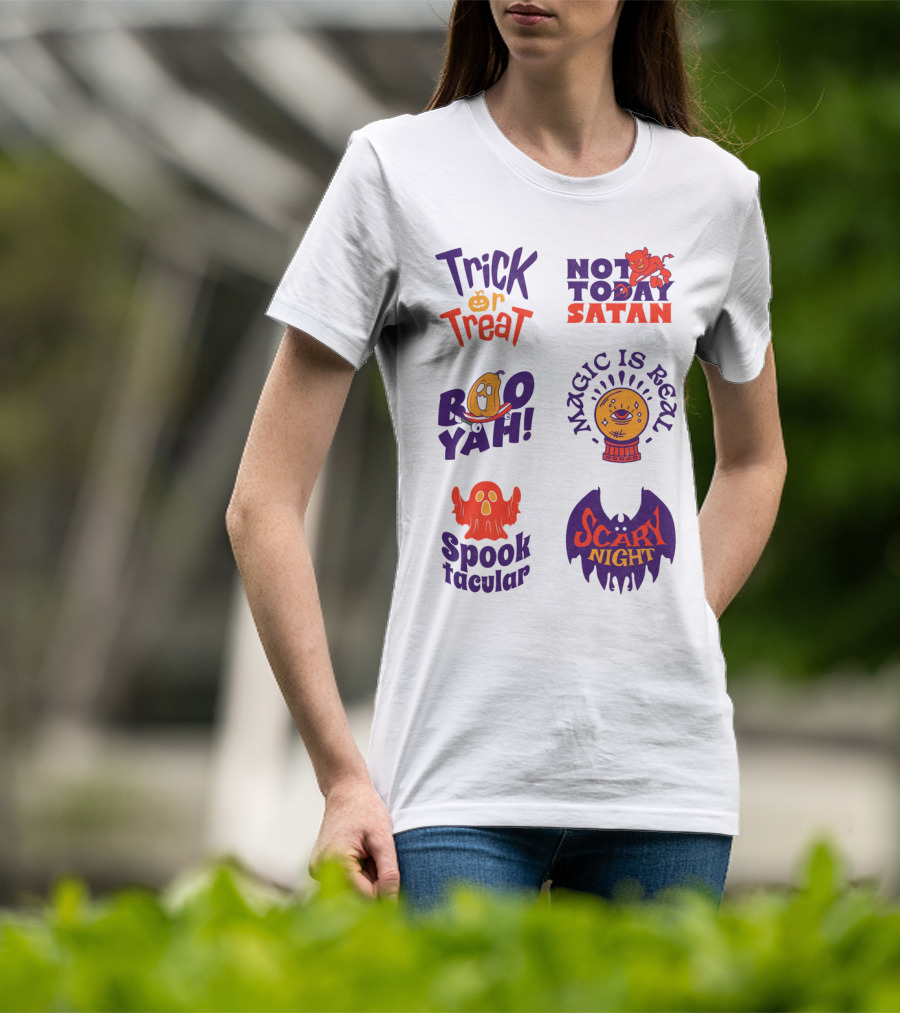 Trick Or Treat Not Today Satan Boo Yah Magic Is Real Spooktacular Scary Night T-Shirt