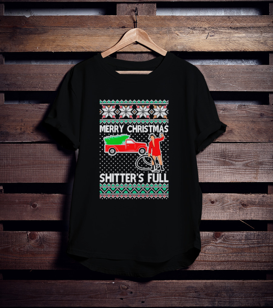 Merry Christmas Shitter's Full Cousin Eddie Sweater Style Truck And Hose Scene T-Shirt