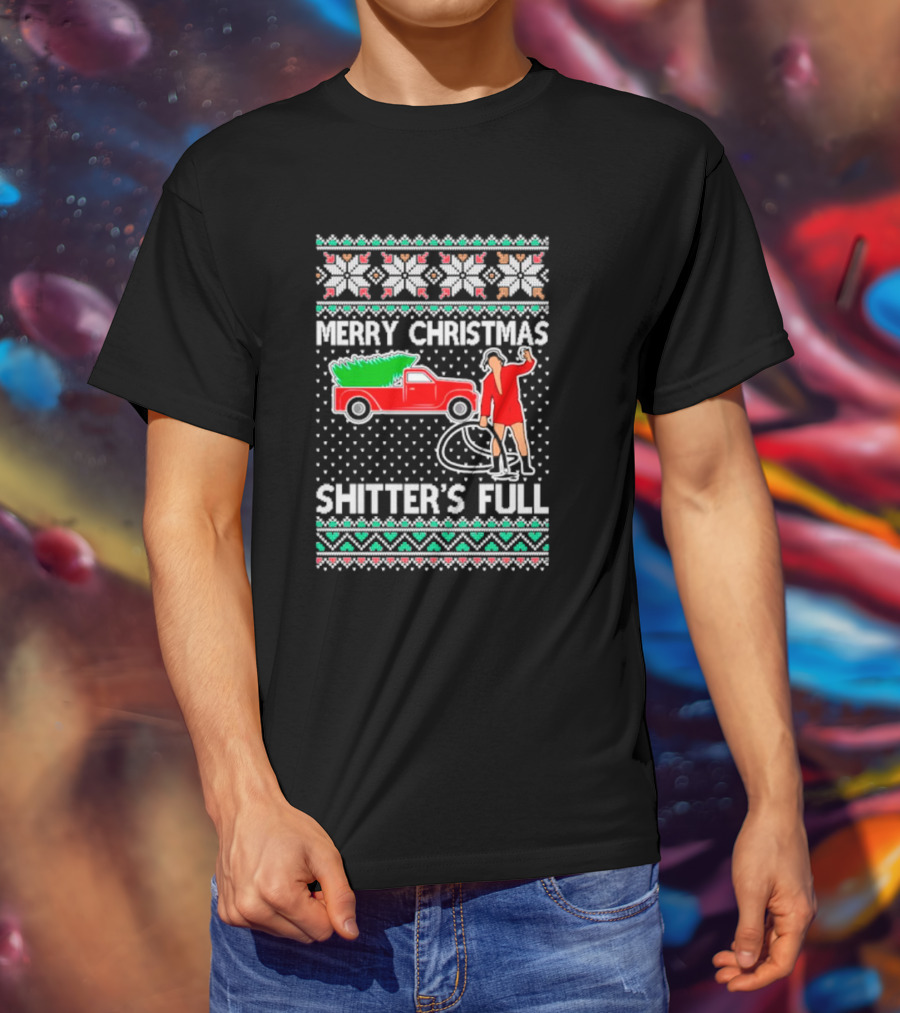 Merry Christmas Shitter's Full Cousin Eddie Sweater Style Truck And Hose Scene T-Shirt