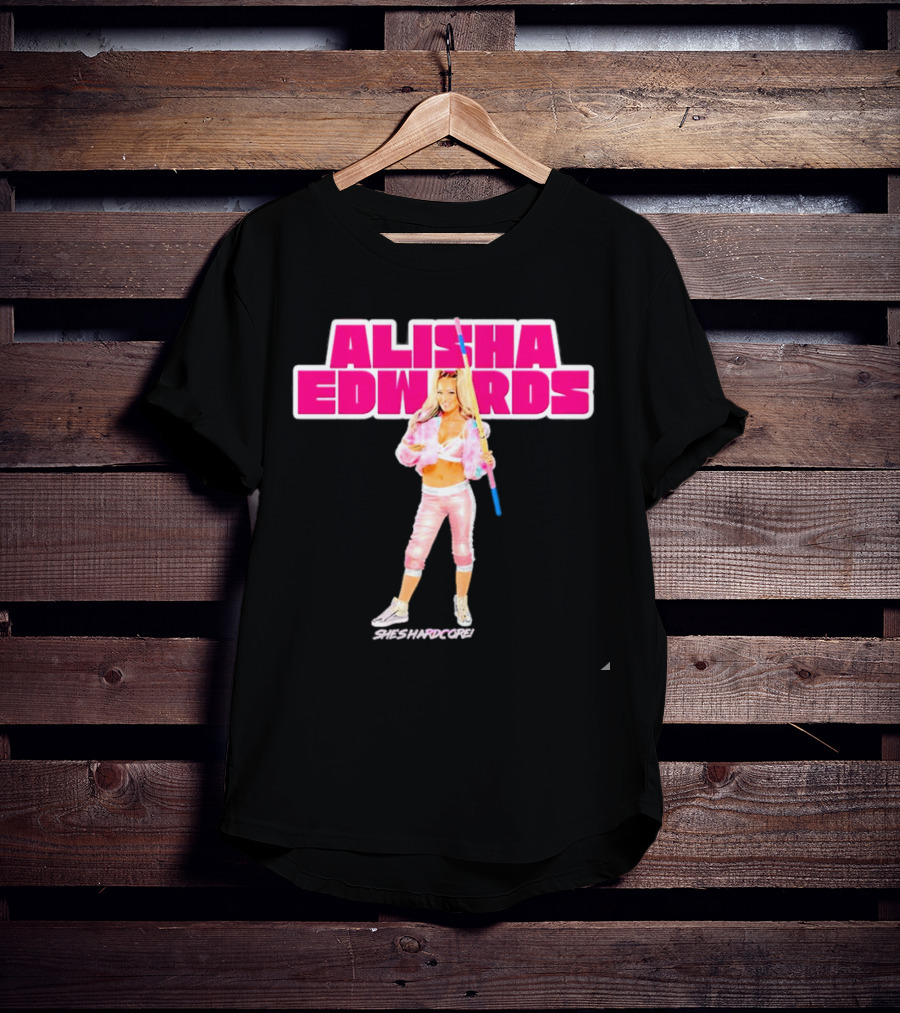 Alisha Edwards She's Hardcore Pink And White Wrestling T-Shirt