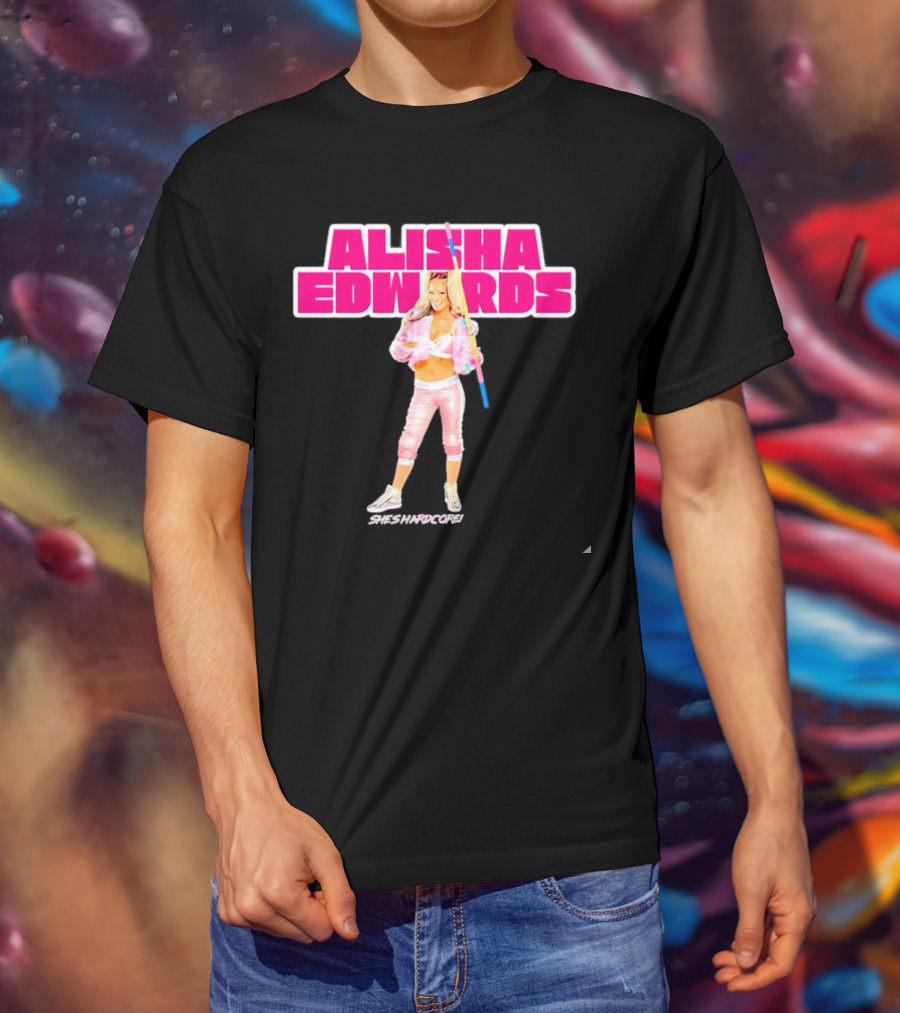 Alisha Edwards She's Hardcore Pink And White Wrestling T-Shirt