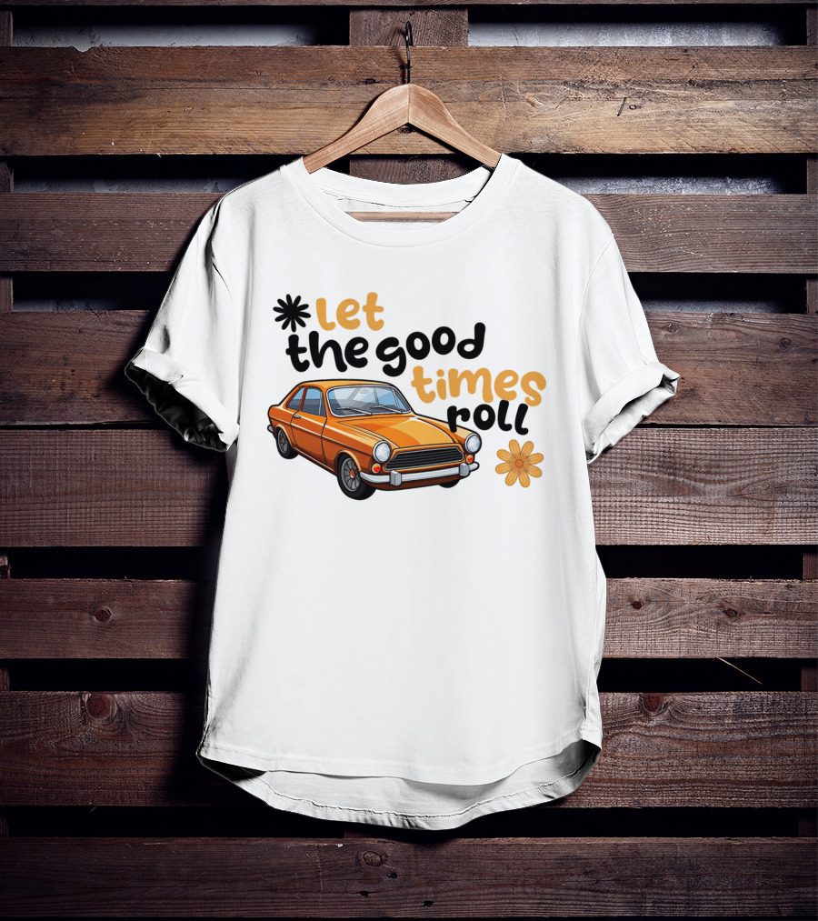 Let The Good Times Roll Vintage Car Retro Flower Power T-Shirt