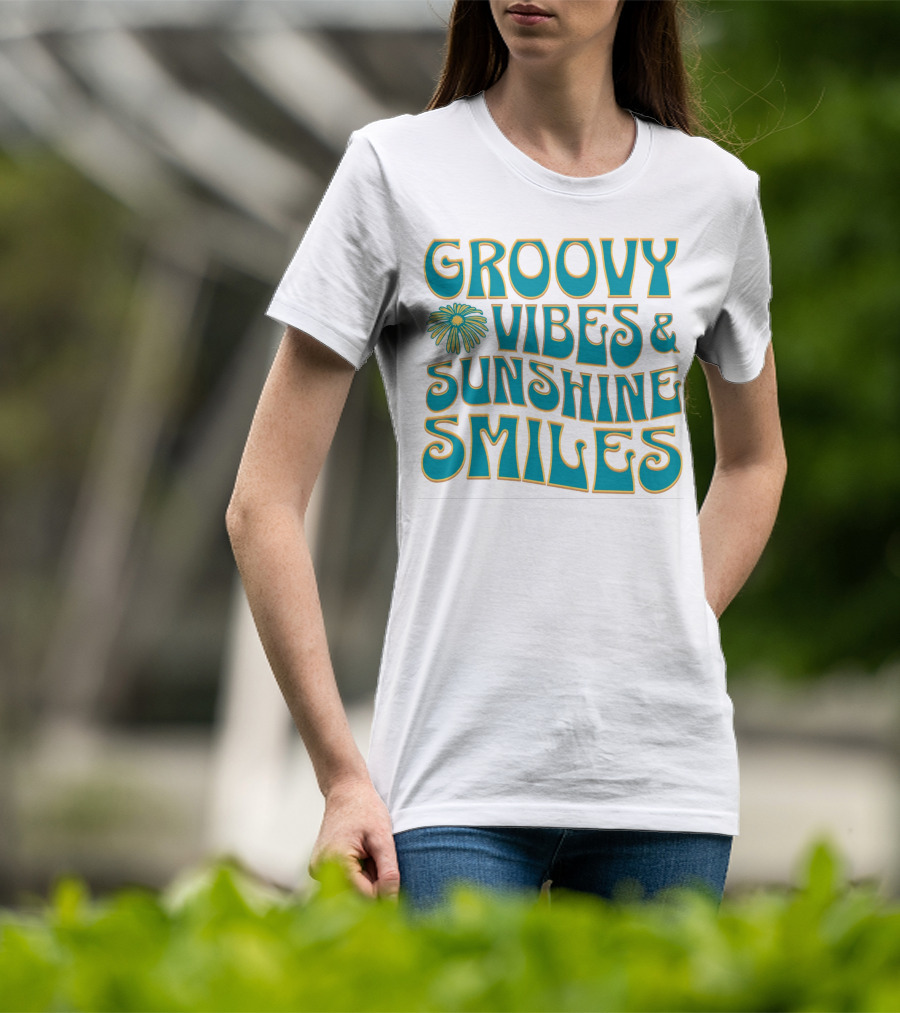 Groovy Vibes And Sunshine Smiles T-Shirt