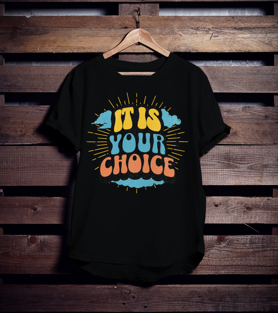 IT IS YOUR CHOICE Sunburst Cloud T-Shirt