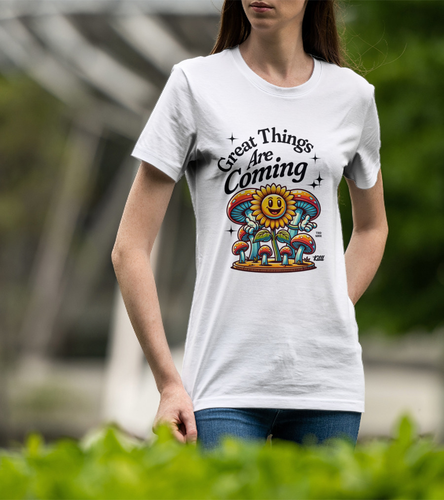 Great Things Are Coming Sunflower With Colorful Mushrooms And Stars T-Shirt