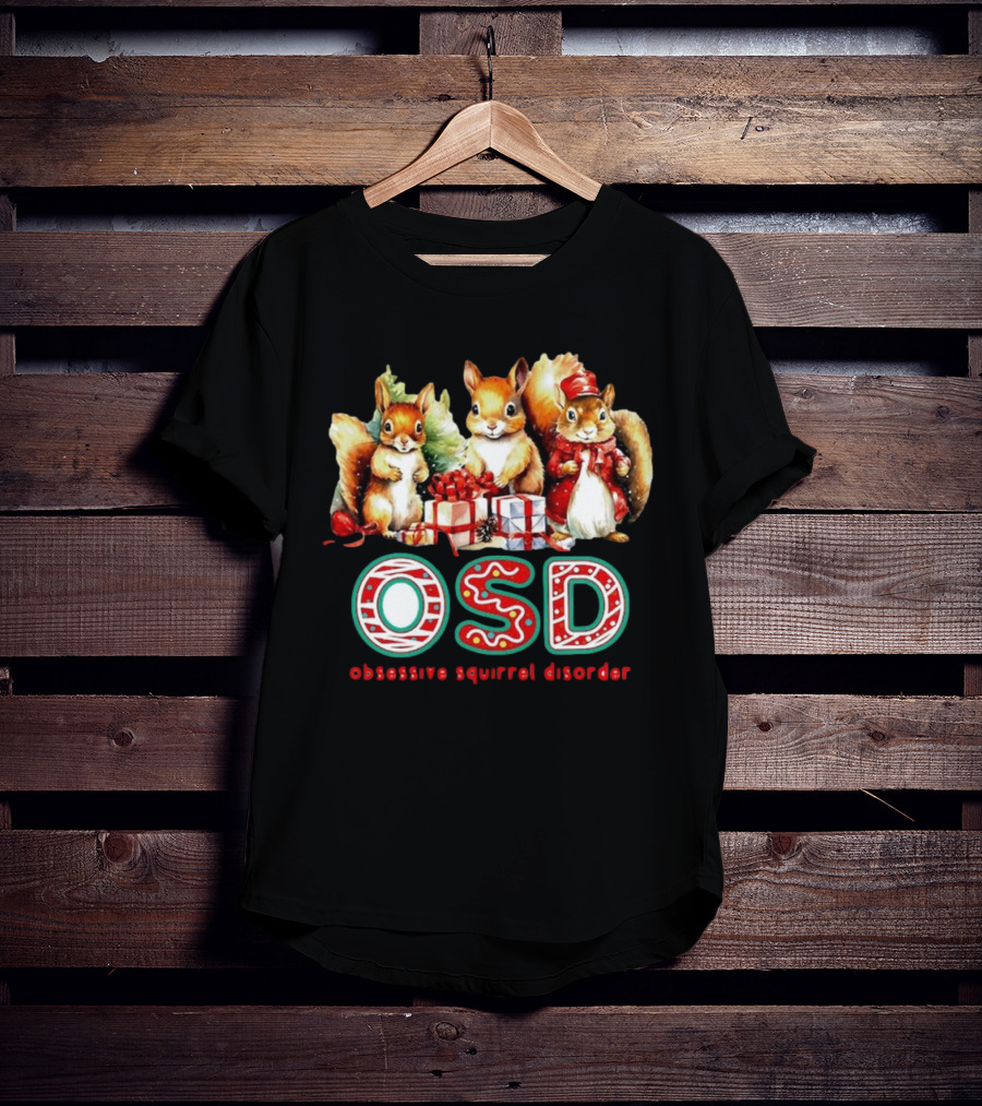 OSD Obsessive Squirrel Disorder Christmas T-Shirt