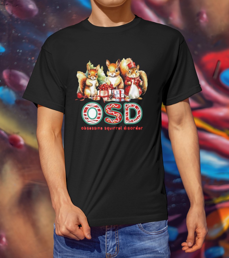 OSD Obsessive Squirrel Disorder Christmas T-Shirt