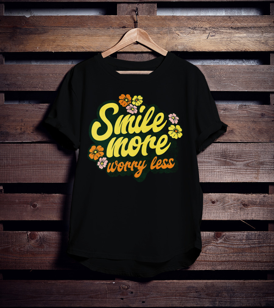 Smile More Worry Less Cute Groovy Flowers T-Shirt