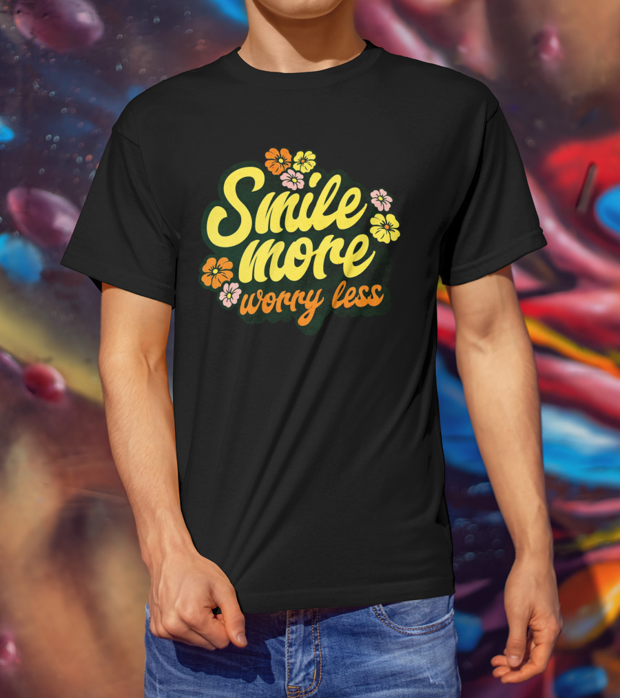 Smile More Worry Less Cute Groovy Flowers T-Shirt