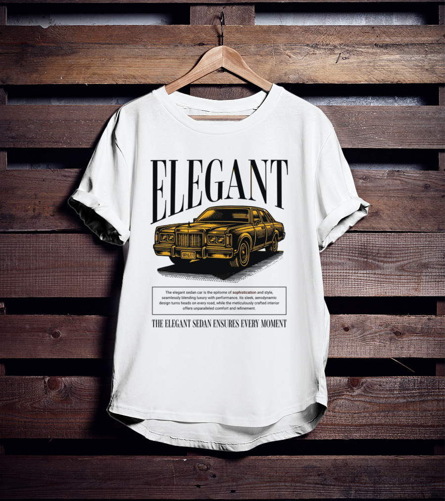 ELEGANT Sedan Sophistication Style Performance Comfort T-Shirt