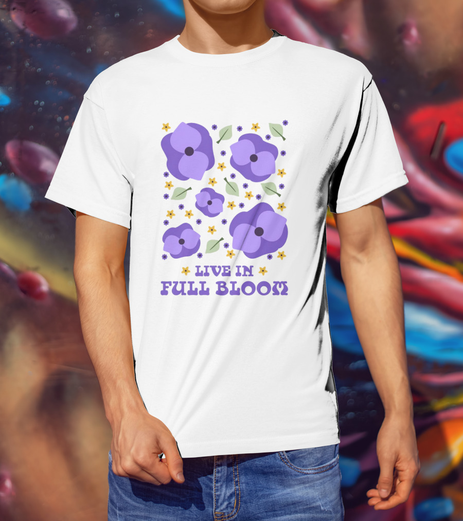 LIVE IN FULL BLOOM FLOWERS AND LEAVES T-Shirt