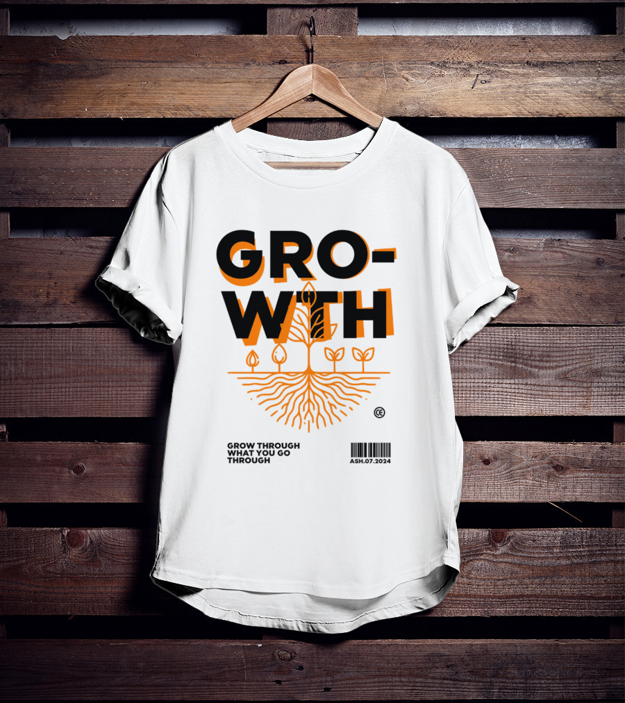 GROWTH Grow Through What You Go Through T-Shirt