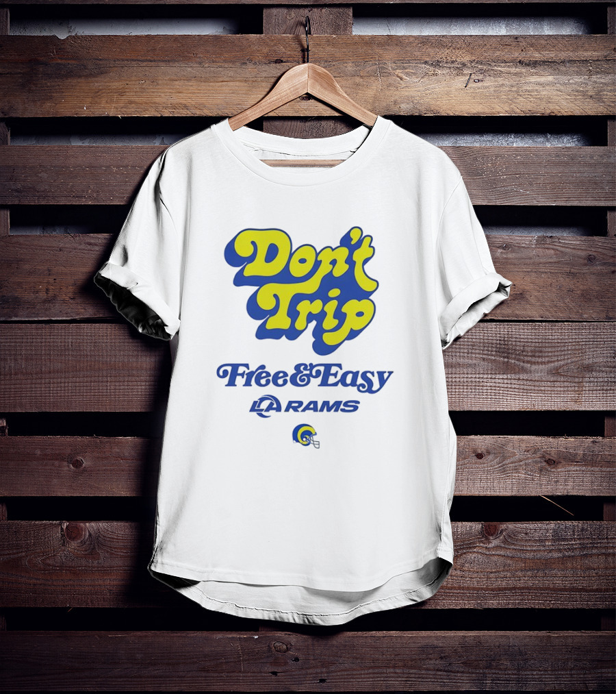 Don’t Trip Los Angeles Rams Free And Easy Blue And Yellow T-Shirt