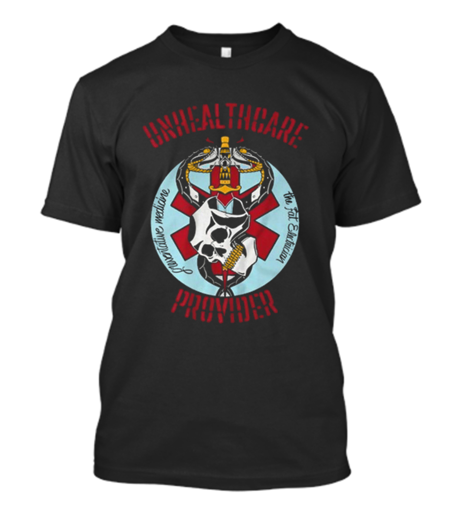 The Fat Electrician Unhealthcare Provider Provocative Medicine T-Shirt
