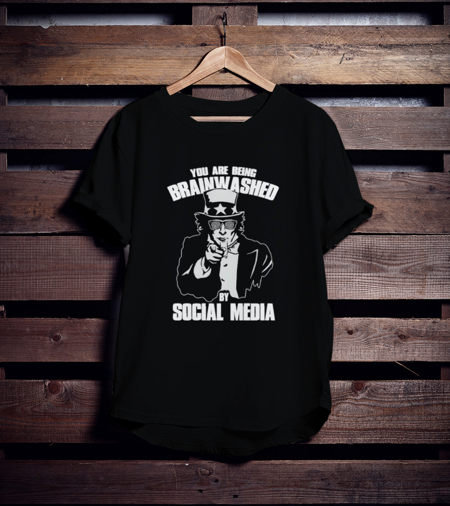Uncle Sam You Are Being Brainwashed By Social Media Iconic Warning T-Shirt