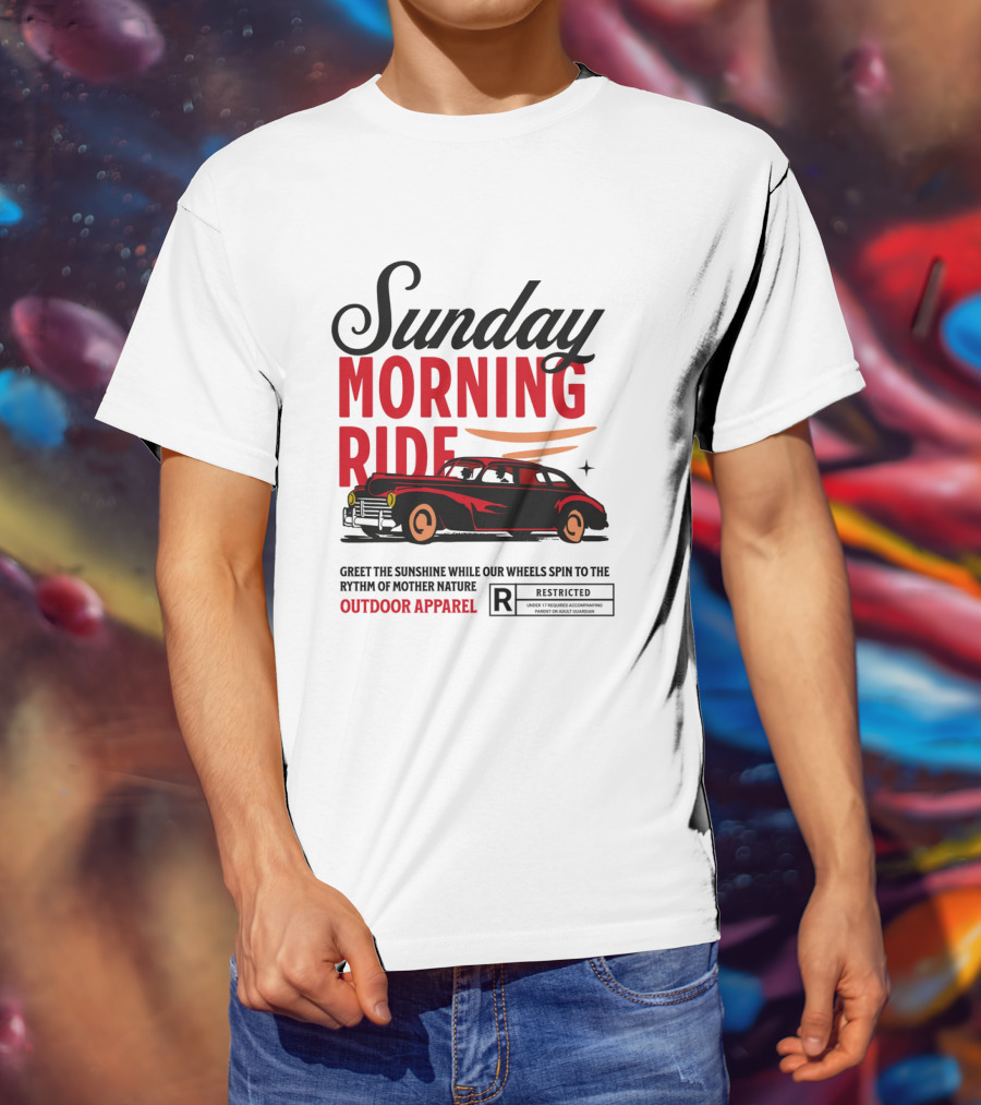 Sunday Morning Ride Greet The Sunshine Outdoor Apparel Classic Car T-Shirt