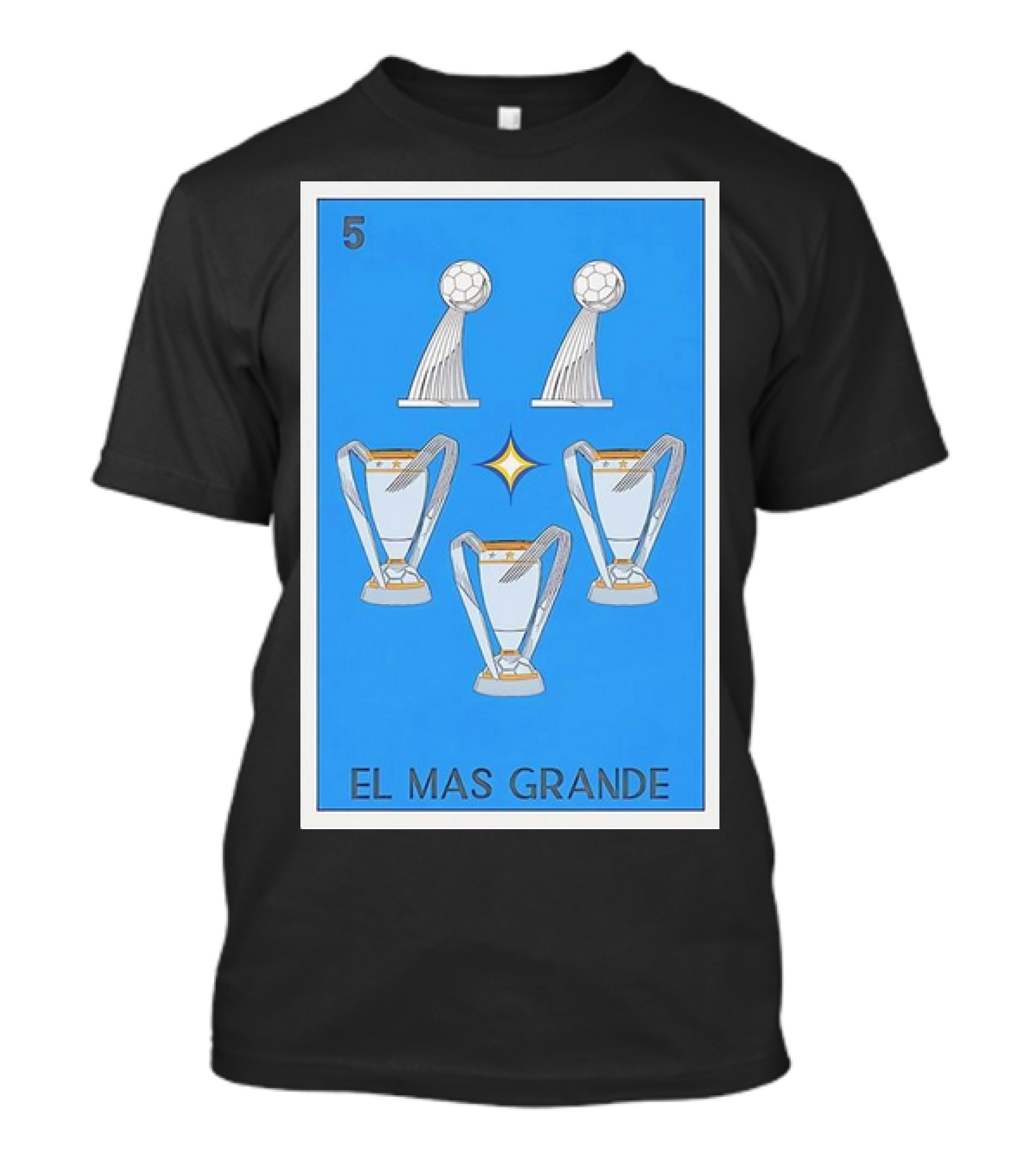 El Mas Grande Five Trophies Star Blue Background T-Shirt