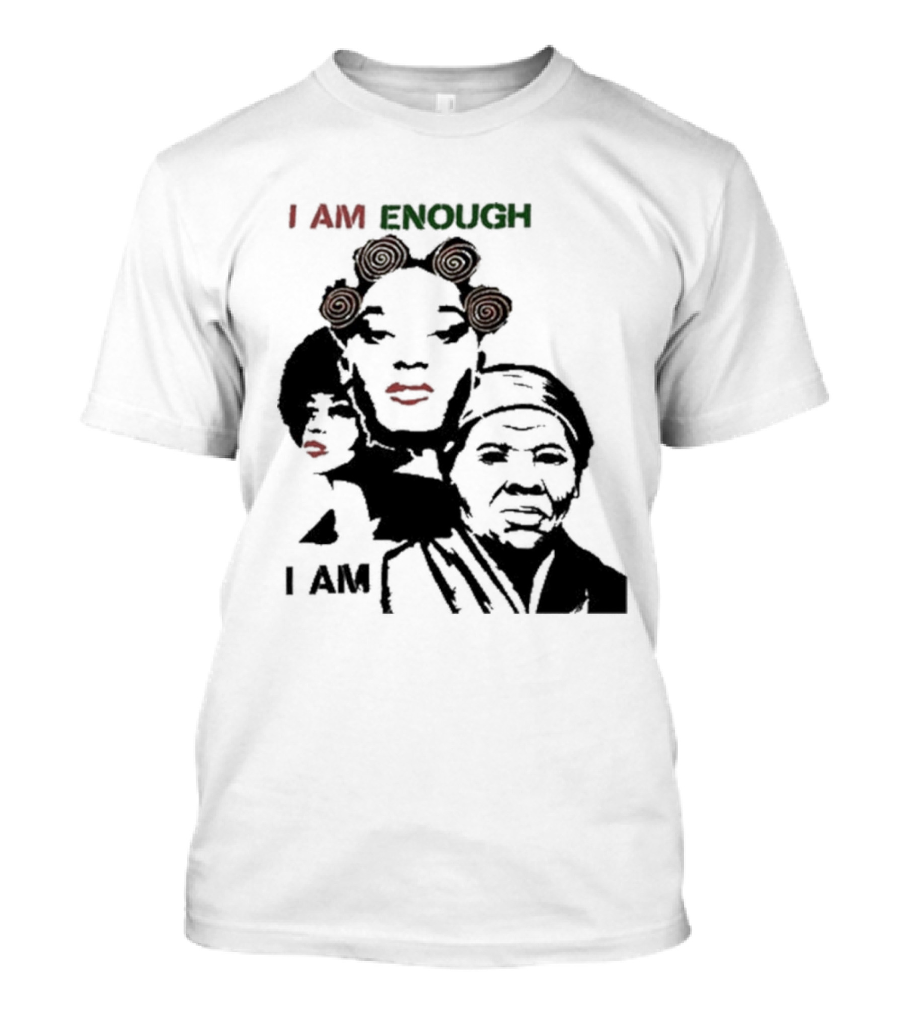 I AM ENOUGH Empowering Iconic Women Faces T-Shirt